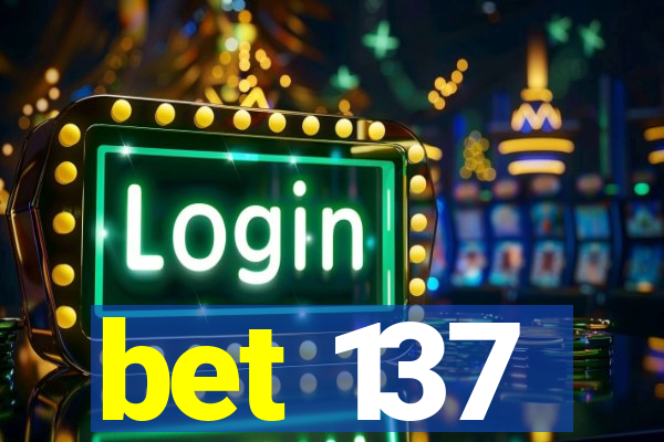 bet 137